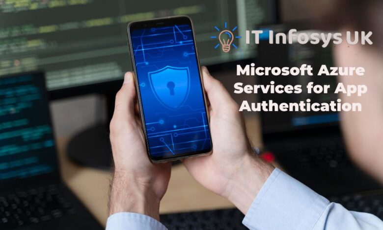Microsoft Azure Services for App Authentication